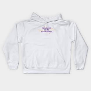 Kindness My Superpower Kids Hoodie